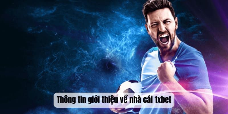 Thông tin giới thiệu về nhà cái 1xbet